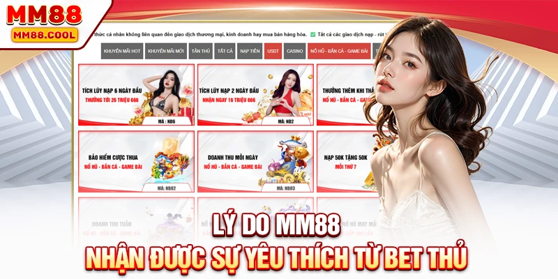 Lý do MM88 nhận được sự yêu thích từ bet thủ