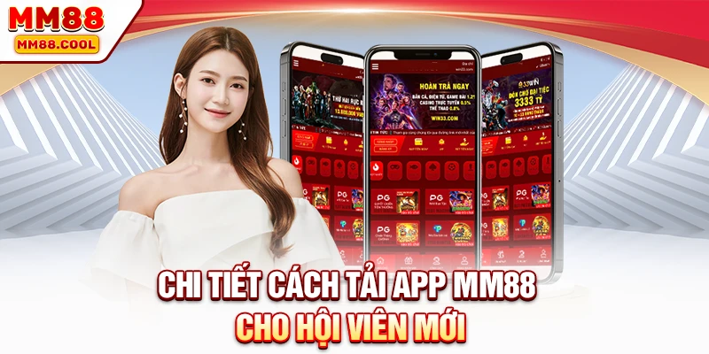 Chi tiết cách tải app MM88 cho hội viên mới